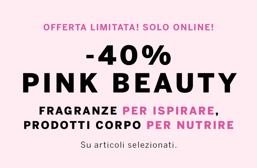 Offerta Limitata! PINK Beauty -40%